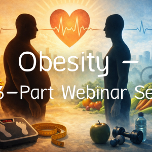 Obesity 3-Part Webinar Series