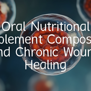 Oral Nutritional Supplement Composition and Chronic Wound Healing